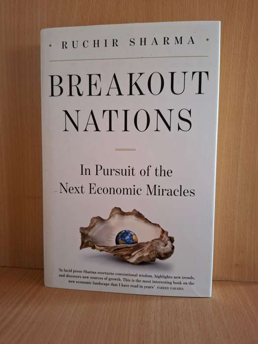 Breakout Nations - In Pursuit of the Next Economic Miracles : Ruchir Sharma (Hardcover)