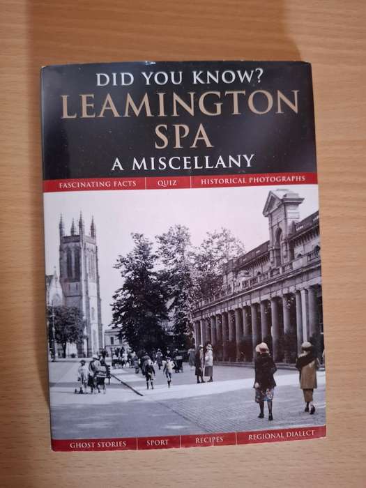 Did You Know? Leamington Spa - A Miscellany Compiled by Julia Skinner  (Hardcover)