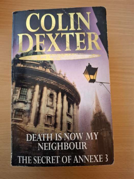 Death is Now My Neighbour/The Secret of Annexe 3 : Colin Dexter (Paperback)