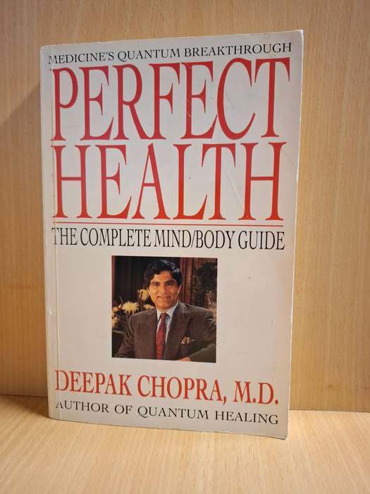 Perfect Health - The Complete Mind/Body Guide : Deepak Chopra, M.D. (Paperback)