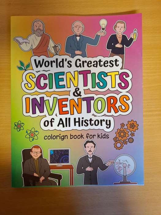World`s Greatest Scientists & Inventors of All History (Coloring book for kids) NEW CONDITION