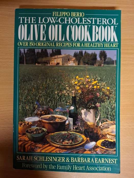 The Low-Cholesterol Olive Oil Cookbook : Sarah Schlesinger & Barbara Earnest (Paperback)