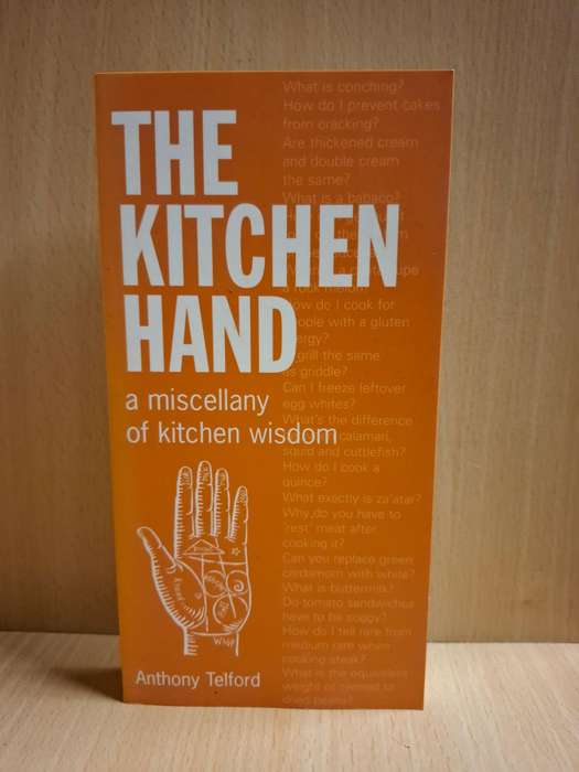 The Kitchen Hand - A Miscellany of Kitchen Wisdom : Anthony Telford (Paperback)