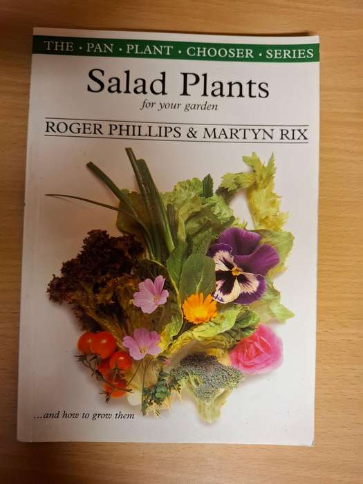 Salad Plants for Your Garden and How to Grow Them : Roger Phillips & Martyn Rix  (Paperback)