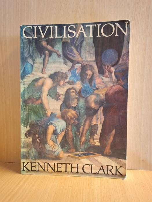 Civilisation : Kenneth Clark (Paperback)