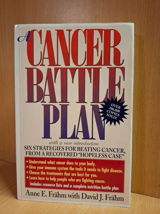 Cancer Battle Plan - Strategies for Beating Cancer : Anne E. Frahm with David J. Frahm (Paperback)