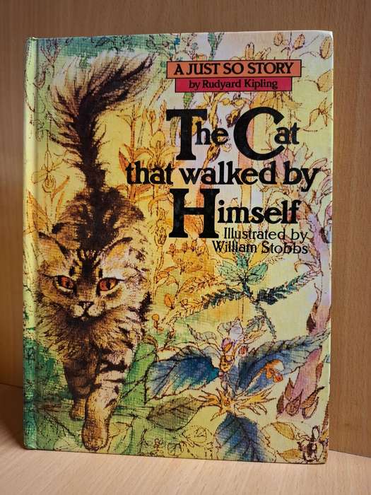 A Just So Story by Rudyard Kipling - The Cat that Walked by Himself  (Hardcover)