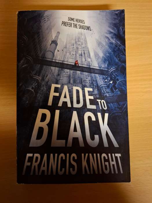 Fade to Black : Francis Knight  (Paperback)