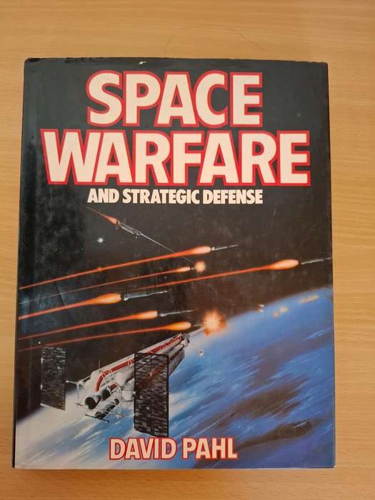 Space Warfare and Strategic Defense : David Pahl (Hardcover)