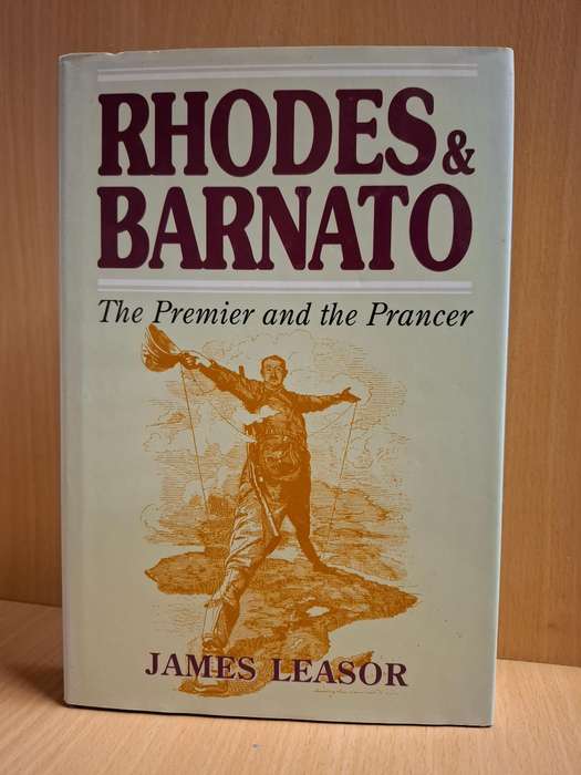 Rhodes & Barnato - The Premier and the Prancer : James Leasor  (Hardcover)