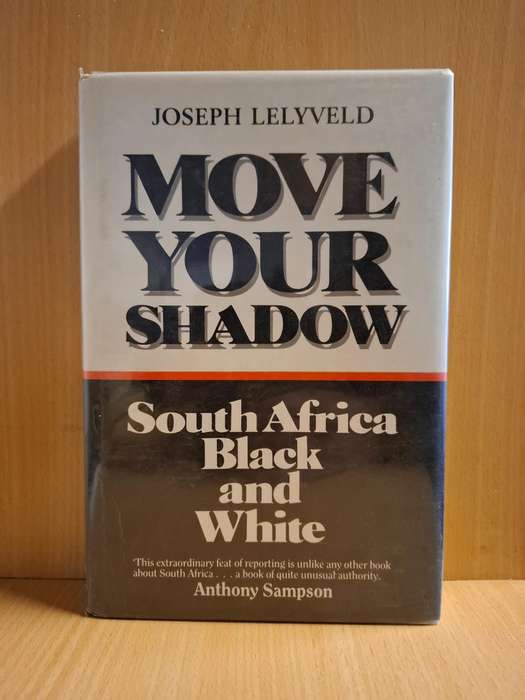 Move Your Shadow - South African Black and White : Joseph Lelyveld  (Hardcover)