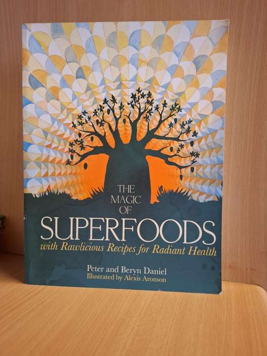 The Magic of Superfoods : Peter and Beryn Daniel  (Paperback)