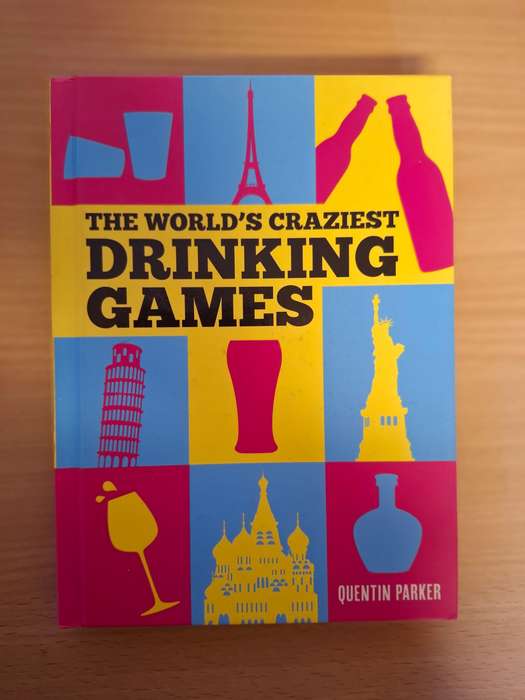 The World`s Craziest Drinking Games : Quentin Parker  (Hardcover)