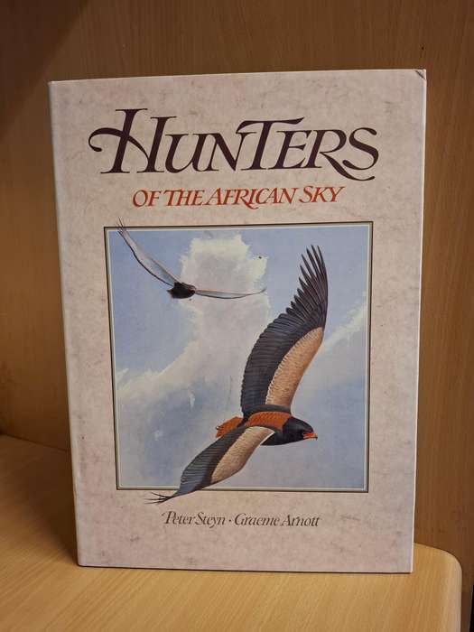 Hunters of The African Sky : Peter Steyn, Graeme Arnott   (Hardcover)