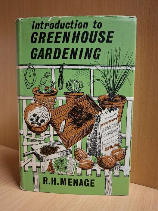 Introduction to Greenhouse Gardening : R.H. Menage  (Hardcover)