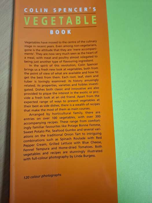 Colin Spencer`s Vegetable Book - Detailed guide to identifying, using & cooking over 100 vegetables