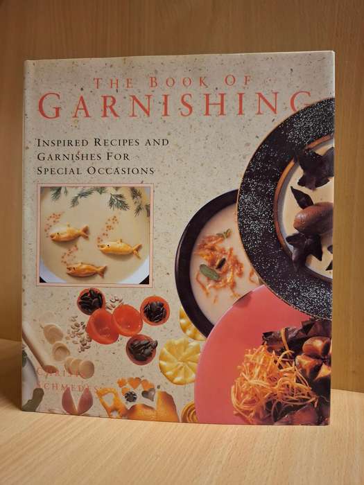 The Book of Garnishing : Christa Schmedes  (Hardcover)