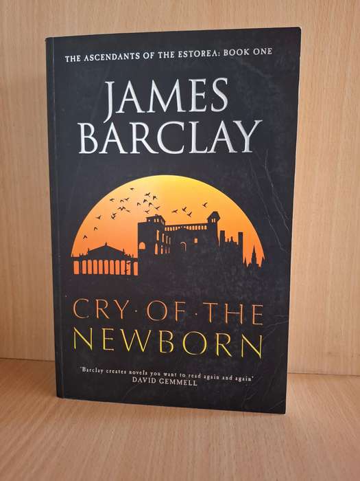 Cry of The Newborn : James Barclay  (Paperback)