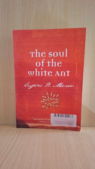 The Soul of The White Ant : Euguene N. Marais  (Paperback)