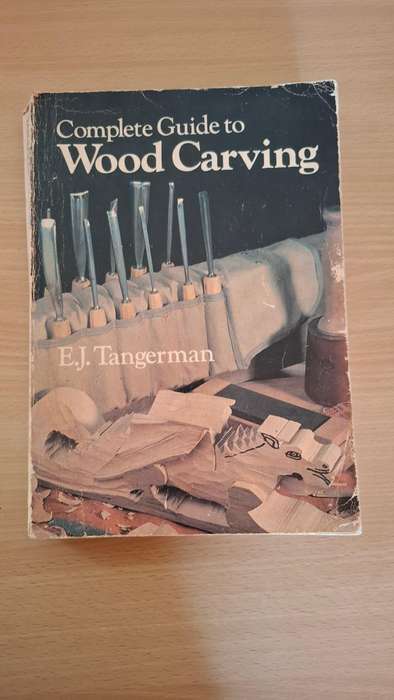 Complete Guide to Wood Carving : E.J. Tangerman (Paperback)