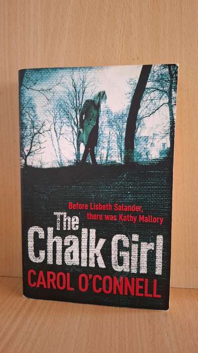 The Chalk Girl : Carol O`Connell (Paperback)