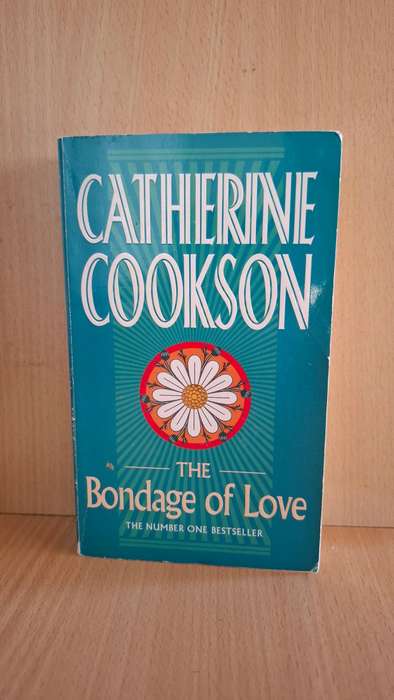 The Bondage of Love: Catherine Cookson (Paperback)