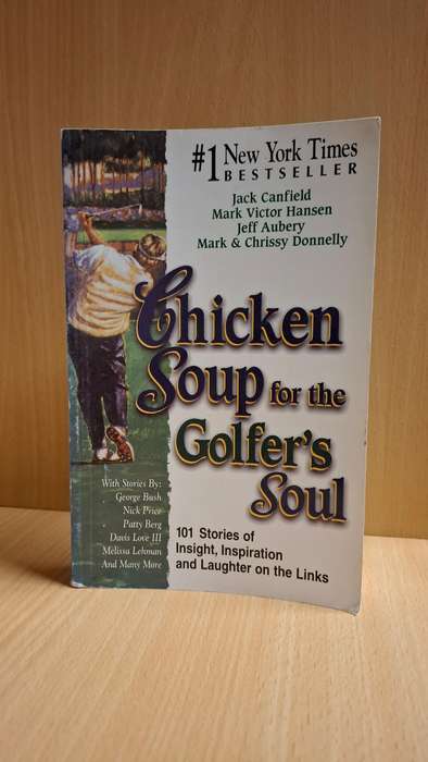 Chicken Soup for the Golfer`s Soul : Jack Canfield, Mark Victor Hansen, Jeff Aubery (Paperback)