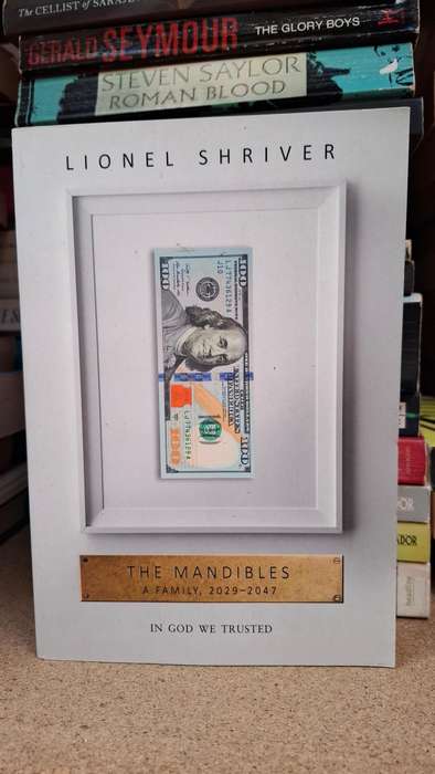 The Mandibles: A Family, 20292047 : Lionel Shriver (Paperback)