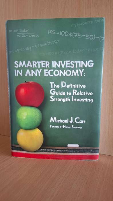 Smarter Investing in Any Economy - Guide to Relative Strength Investing :Michael J. Carr (Hardcover)