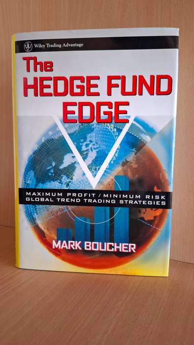 The Hedge Fund Edge (Maximum Profit/Minimum Risk) Mark Boucher (Hardcover)