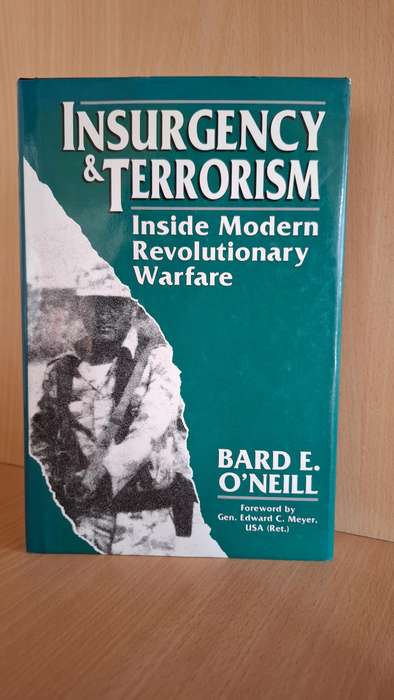 Insurgency & Terrorism - Inside Modern Revolutionary Warfare : Bard E. O`Neill (Hardcover)