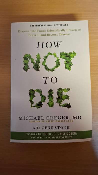 How Not to Die: Michael Greger, MD (Paperback)