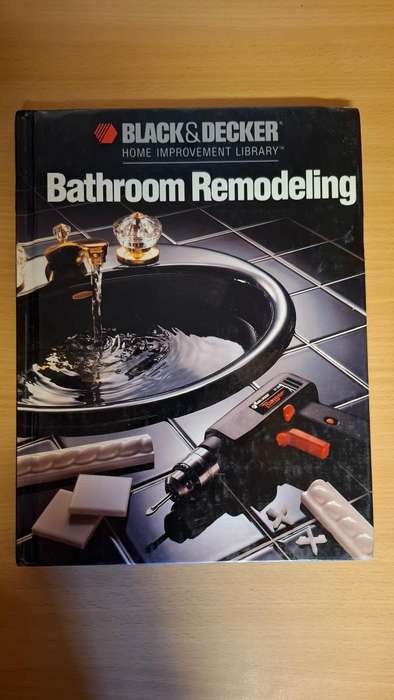 Black & Decker Home Improvement Library - Bathroom Remodelling  (Hardcover)