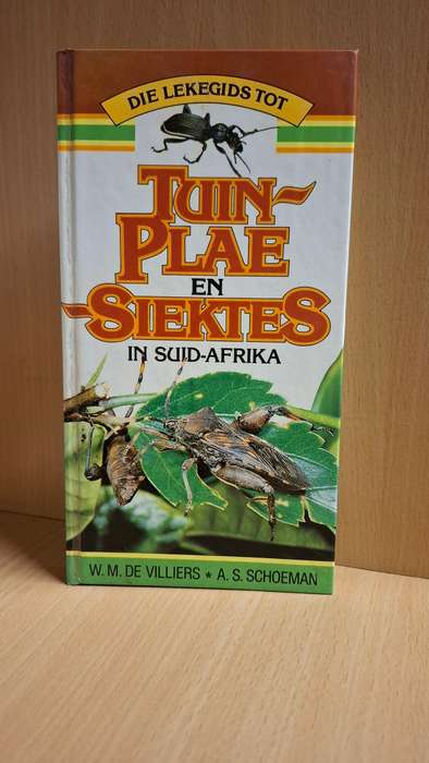 Tuinplae en Siektes in Suid-Afrika: W.M. De Villiers, A.S. Schoeman