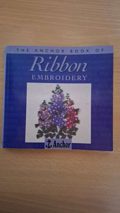 The Anchor Book of Ribbon Embroidery  (Paperback)