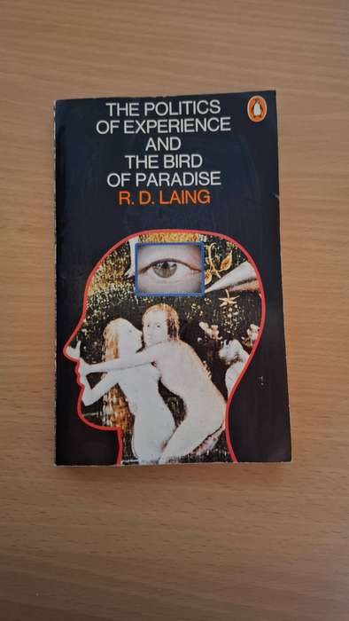 The Politics of Experience and The Bird of Paradise: R.D. Laing  (Paperback)