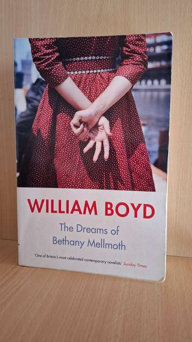 The Dreams of Bethany Mellmoth : William Boyd  (Paperback)