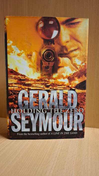 Holding the Zero : Gerald Seymour  (Hardcover)