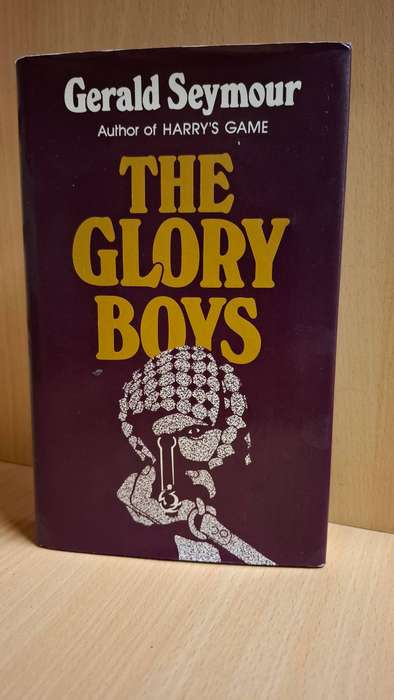 The Glory Boys : Gerald Seymour  (Hardcover)