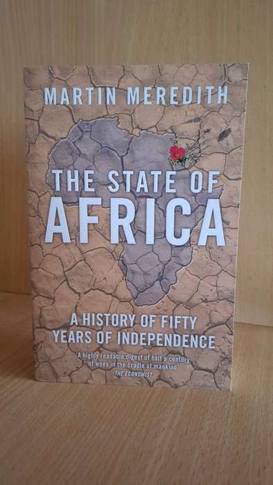The State of Africa - A History of Fifty Years of Independence : Martin Meredith (Paperback)