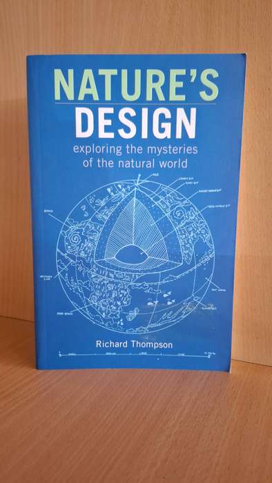 Nature`s Design - Exploring the mysteries of the natural world : Richard Thompson (Paperback)