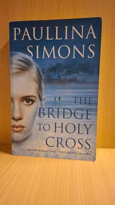 The Bridge to Holy Cross : Paullina Simons (Paperback)