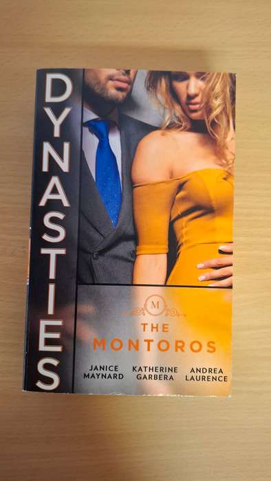 Mills & Boon - Dynasties - The Montros : Janice Maynard, Katherine Garbera, Andrea Laurence