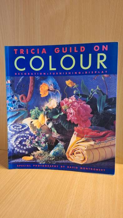 Tricia Guild on Colour - Decoration, Furnishing, Display (Paperback)