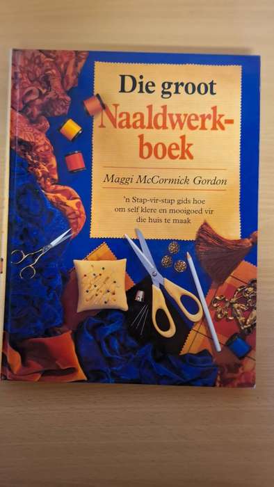 Die Groot Naaldwerkboek : Maggie McCormick Gordon