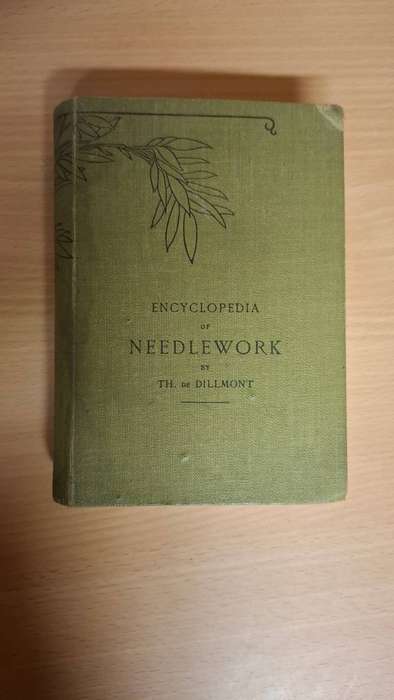 Encyclopedia of Needlework by TH. De Dillmont  (Hardcover)
