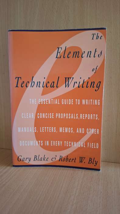 The Elements of Technical Writing : Gary Blake & Robert W. Bly  (Paperback)