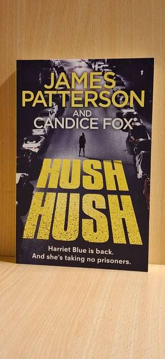 Hush Hush : James Patterson and Candice Fox : (Large Paperback)  NEW CONDITION