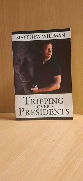 Tripping Over Presidents : Matthew Willman  (Paperback)