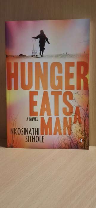 Hunger Eats a Man: Nkosinathi Sithole (Large Paperback) NEW CONDITION